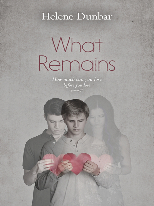 Title details for What Remains by Helene Dunbar - Available